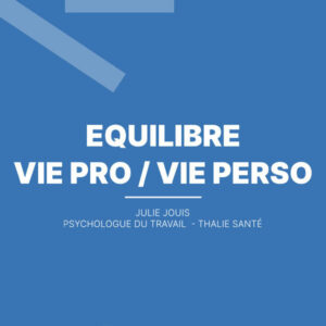 EQUILIBRE VIE PRO / VIE PERSO